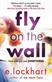 Fly on the Wall: From the author of the unforgettable bestseller, We Were Liars